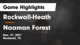 Rockwall-Heath  vs Naaman Forest  Game Highlights - Dec. 27, 2021