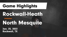 Rockwall-Heath  vs North Mesquite  Game Highlights - Jan. 25, 2022