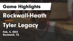 Rockwall-Heath  vs Tyler Legacy  Game Highlights - Feb. 5, 2022