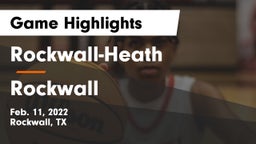 Rockwall-Heath  vs Rockwall  Game Highlights - Feb. 11, 2022