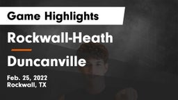 Rockwall-Heath  vs Duncanville  Game Highlights - Feb. 25, 2022