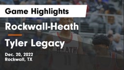 Rockwall-Heath  vs Tyler Legacy  Game Highlights - Dec. 20, 2022