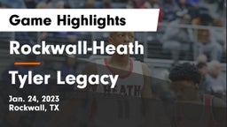 Rockwall-Heath  vs Tyler Legacy  Game Highlights - Jan. 24, 2023