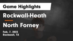 Rockwall-Heath  vs North Forney  Game Highlights - Feb. 7, 2023
