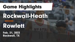 Rockwall-Heath  vs Rowlett  Game Highlights - Feb. 21, 2023