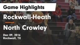 Rockwall-Heath  vs North Crowley  Game Highlights - Dec 09, 2016