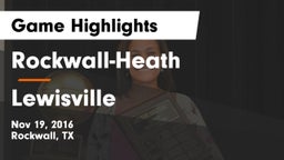 Rockwall-Heath  vs Lewisville  Game Highlights - Nov 19, 2016