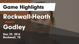Rockwall-Heath  vs Godley Game Highlights - Dec 29, 2016