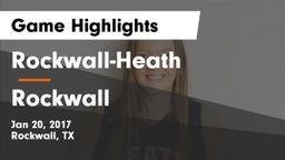 Rockwall-Heath  vs Rockwall Game Highlights - Jan 20, 2017