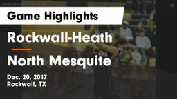 Rockwall-Heath  vs North Mesquite  Game Highlights - Dec. 20, 2017