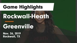 Rockwall-Heath  vs Greenville  Game Highlights - Nov. 26, 2019