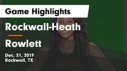 Rockwall-Heath  vs Rowlett  Game Highlights - Dec. 31, 2019