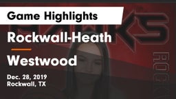 Rockwall-Heath  vs Westwood  Game Highlights - Dec. 28, 2019