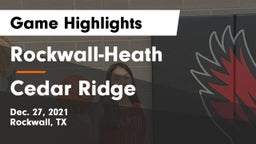 Rockwall-Heath  vs Cedar Ridge  Game Highlights - Dec. 27, 2021