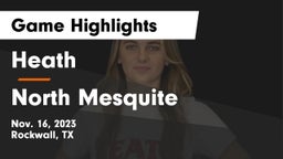 Heath  vs North Mesquite  Game Highlights - Nov. 16, 2023