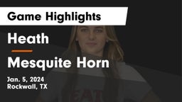 Heath  vs Mesquite Horn  Game Highlights - Jan. 5, 2024