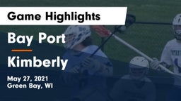 Bay Port  vs Kimberly  Game Highlights - May 27, 2021