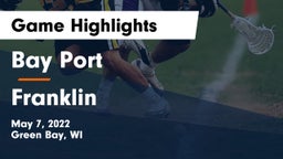 Bay Port  vs Franklin  Game Highlights - May 7, 2022