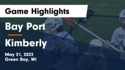 Bay Port  vs Kimberly  Game Highlights - May 21, 2022