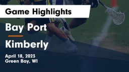 Bay Port  vs Kimberly  Game Highlights - April 18, 2023