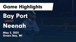 Bay Port  vs Neenah  Game Highlights - May 2, 2023