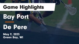 Bay Port  vs De Pere  Game Highlights - May 9, 2023