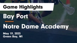 Bay Port  vs Notre Dame Academy Game Highlights - May 19, 2023
