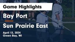 Bay Port  vs Sun Prairie East  Game Highlights - April 13, 2024
