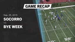 Recap: Socorro  vs. Bye Week 2015