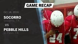 Recap: Socorro  vs. Pebble Hills  2016