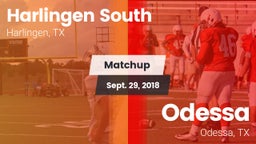 Matchup: Harlingen South vs. Odessa  2018