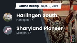 Recap: Harlingen South  vs. Sharyland Pioneer  2021