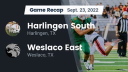 Recap: Harlingen South  vs. Weslaco East  2022