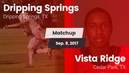 Matchup: Dripping Springs vs. Vista Ridge  2017