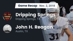 Recap: Dripping Springs  vs. John H. Reagan  2018