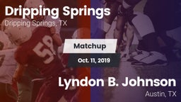 Matchup: Dripping Springs vs. Lyndon B. Johnson  2019
