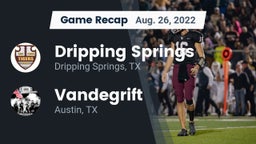 Recap: Dripping Springs  vs. Vandegrift  2022