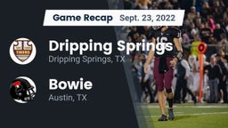 Recap: Dripping Springs  vs. Bowie  2022