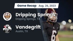 Recap: Dripping Springs  vs. Vandegrift  2023