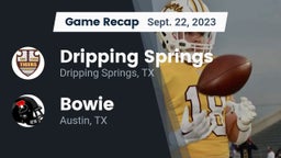 Recap: Dripping Springs  vs. Bowie  2023