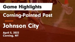 Corning-Painted Post  vs Johnson City  Game Highlights - April 5, 2022