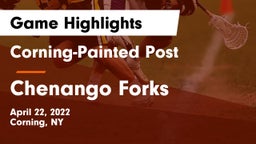 Corning-Painted Post  vs Chenango Forks  Game Highlights - April 22, 2022
