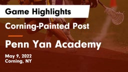 Corning-Painted Post  vs Penn Yan Academy  Game Highlights - May 9, 2022