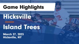 Hicksville  vs Island Trees  Game Highlights - March 27, 2023