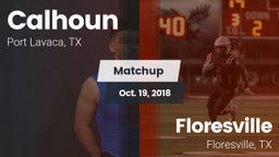 Matchup: Calhoun  vs. Floresville  2018