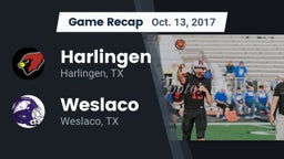 Recap: Harlingen  vs. Weslaco  2017