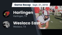 Recap: Harlingen  vs. Weslaco East  2018