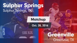 Matchup: Sulphur Springs vs. Greenville  2016