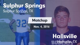 Matchup: Sulphur Springs vs. Hallsville  2016
