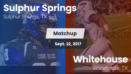 Matchup: Sulphur Springs vs. Whitehouse  2017